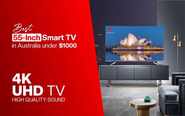 Best 55 Inch Smart TVs in Australia