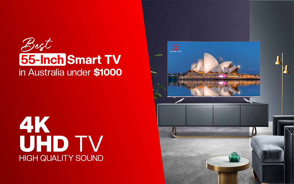 Best 55 Inch Smart TVs in Australia